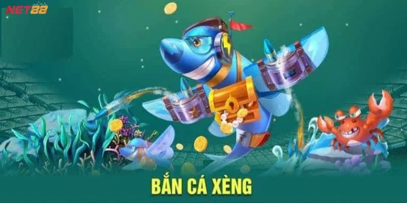 Bắn cá xèng - Cơ hội kiếm tiền cực kỳ hấp dẫn tại NET88