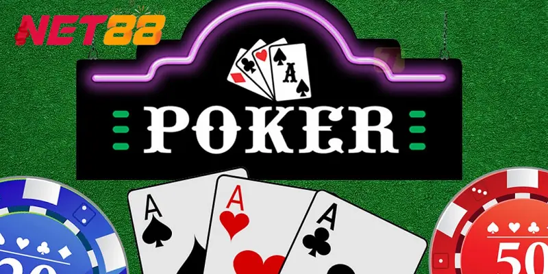 Luật Chơi Poker - Sơ Lược Về Game Bài Hấp Dẫn Tại Net88