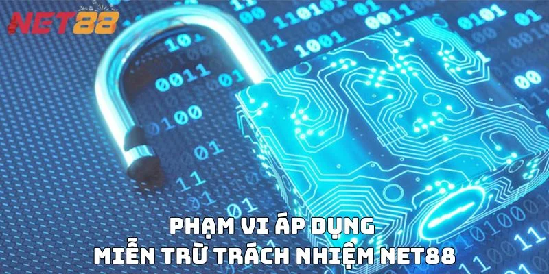 Phạm vi áp dụng của miễn trừ trách nhiệm
