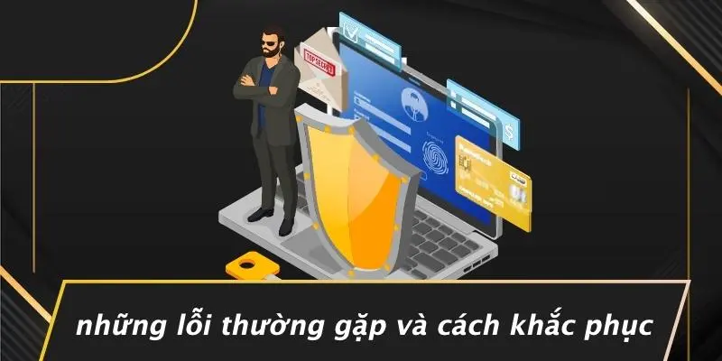Những Lỗi Thường Gặp Và Cách Khắc Phục